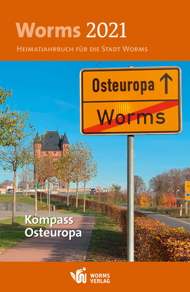 Worms 2021 - Heimatjahrbuch für die Stadt Worms